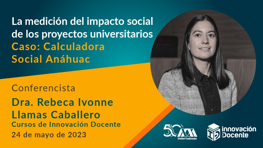 La medición del impacto social de los proyectos universitarios Caso: Calculadora Social Anáhuac