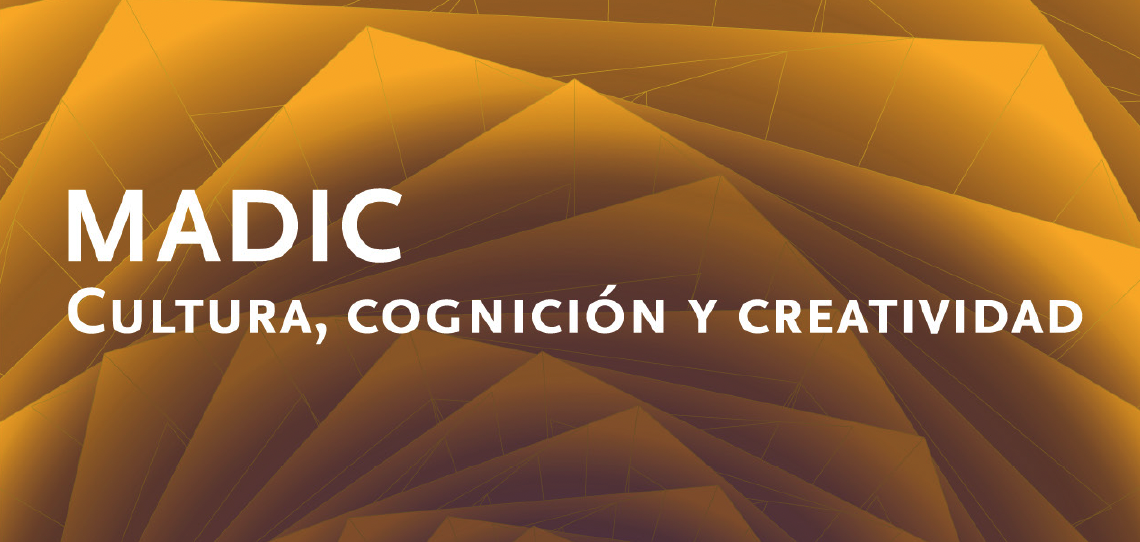 MADIC cultura, cognición y creatividad